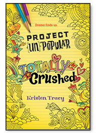 Project Unpopular Totally Crushed by Kristen Tracy