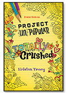 Project UnPopular Totally Crushed by Kristen Tracy