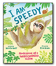 I Am Speedy by Kristen Tracy illustrated by Erin Kraan